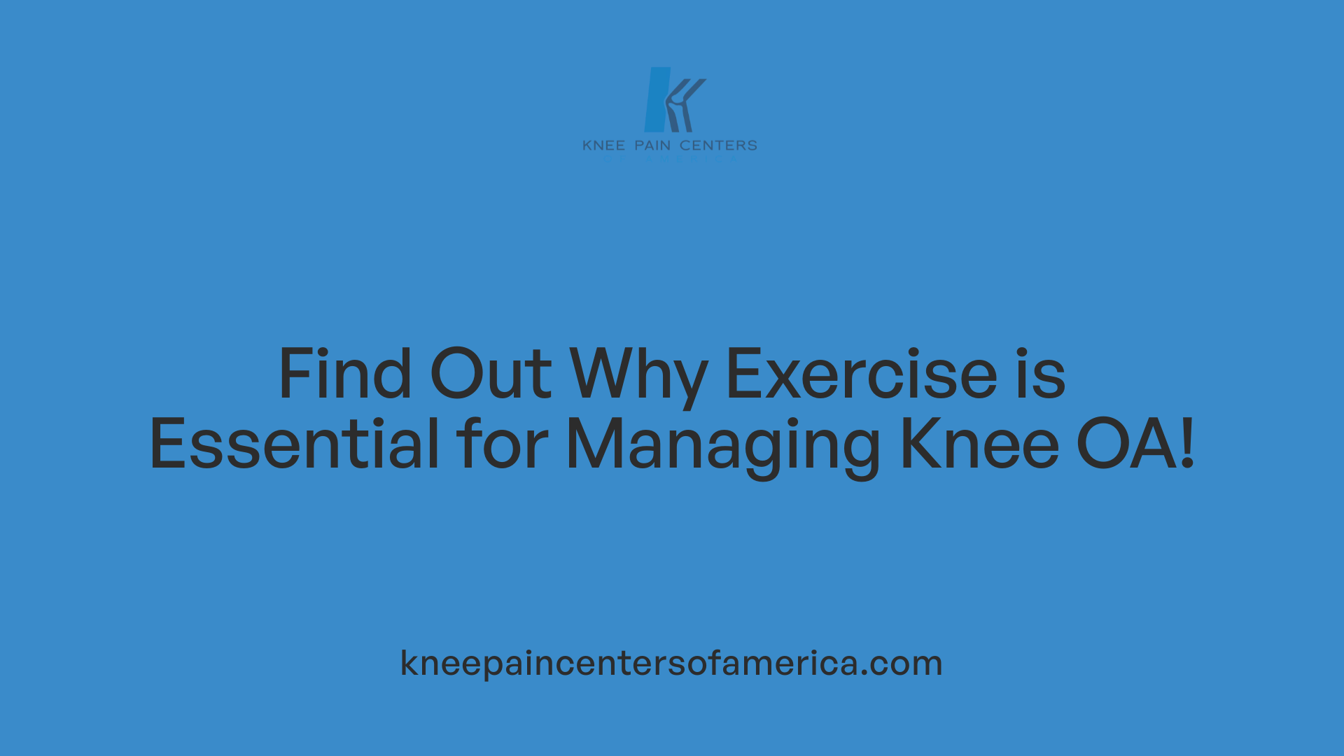 Find Out Why Exercise is Essential for Managing Knee OA!