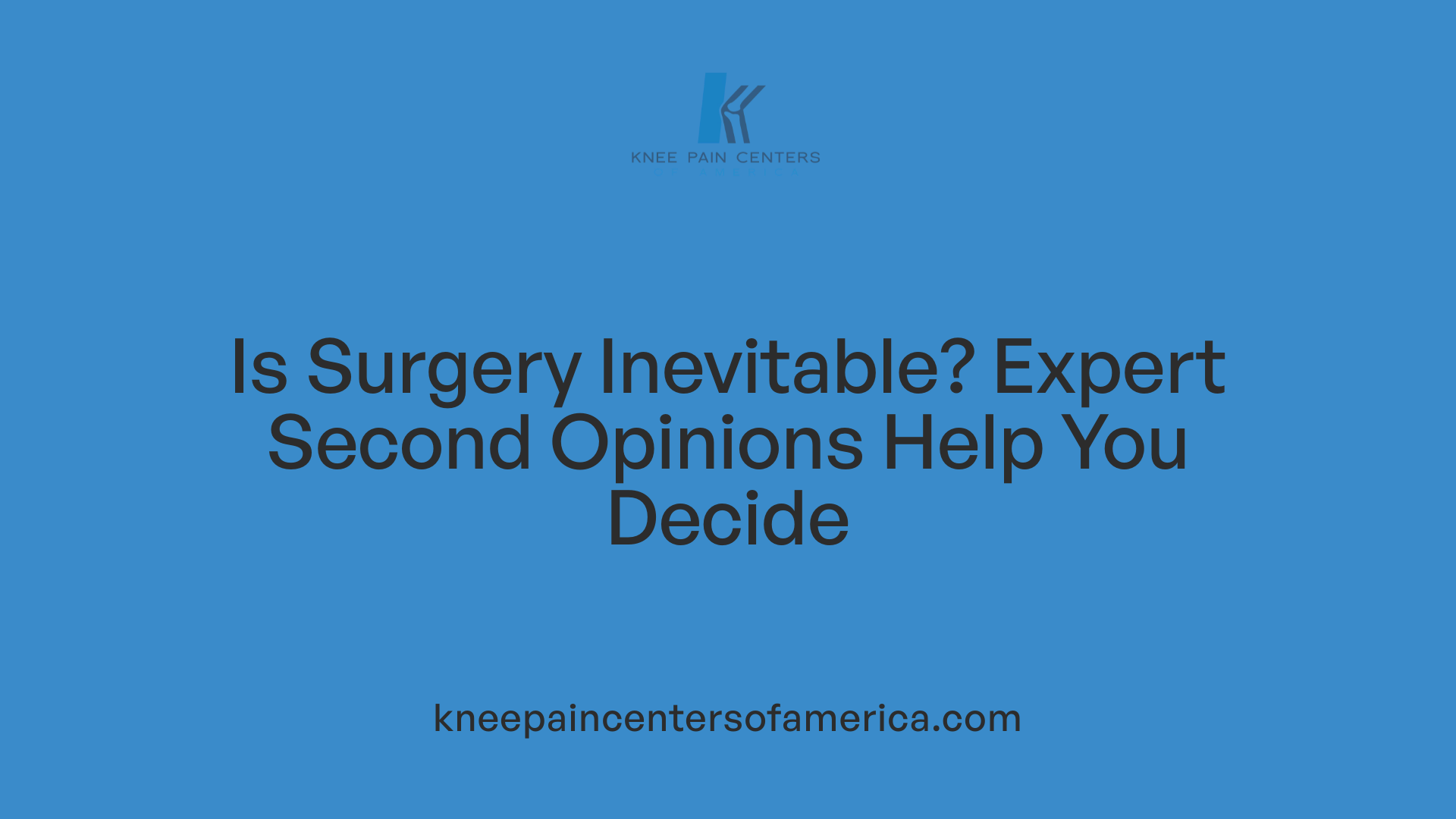 Is Surgery Inevitable? Expert Second Opinions Help You Decide