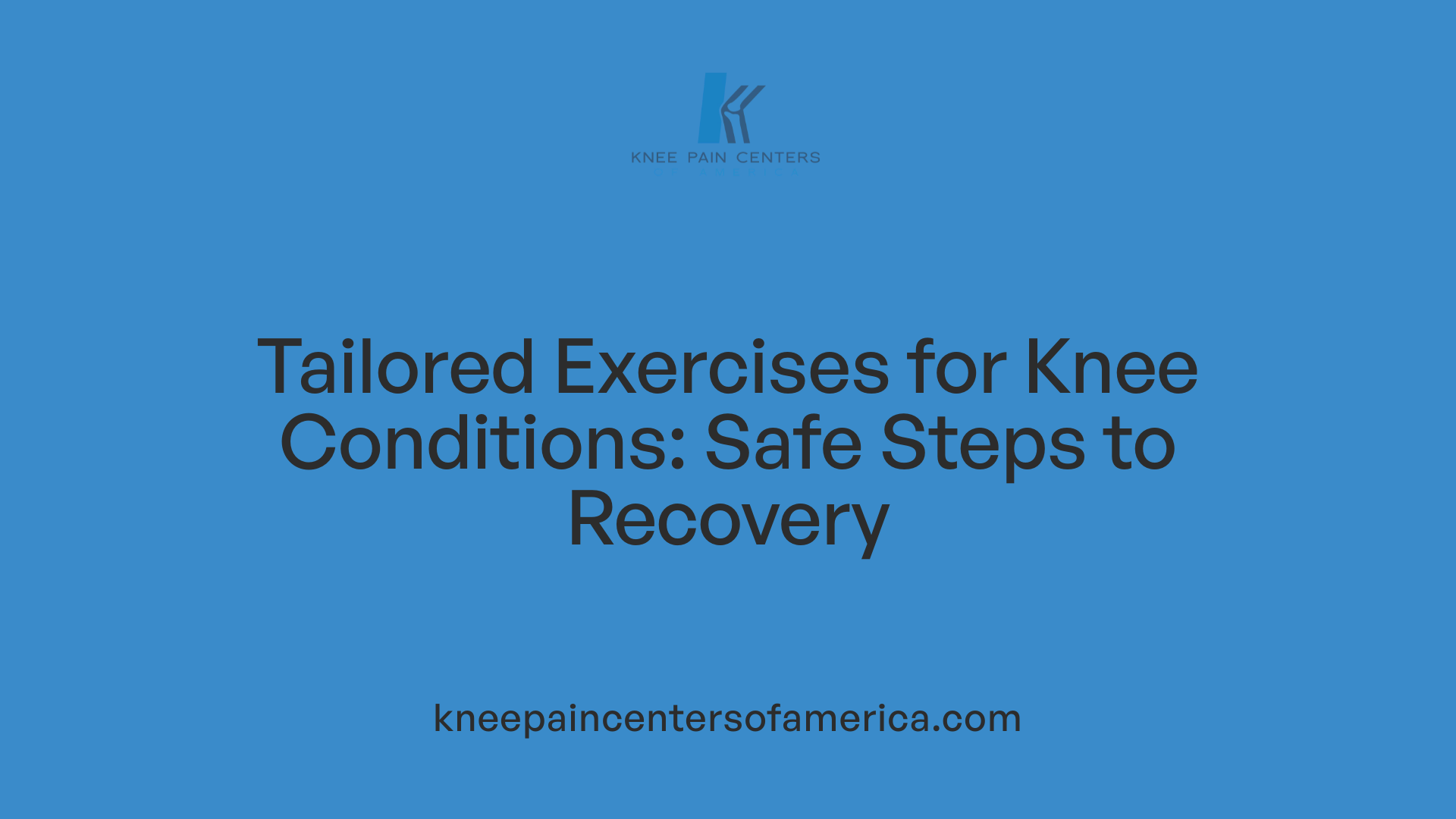 Tailored Exercises for Knee Conditions: Safe Steps to Recovery