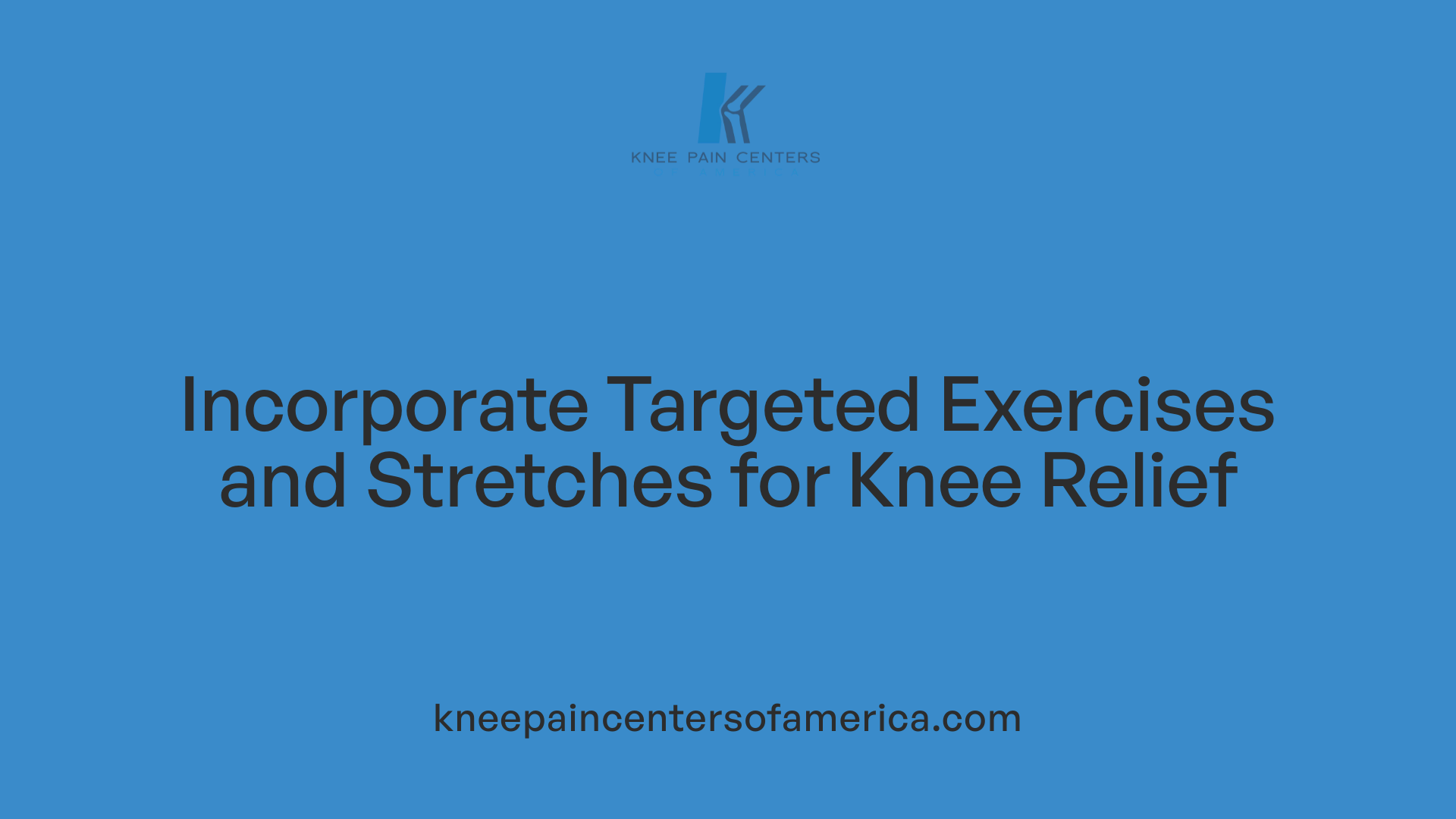 Incorporate Targeted Exercises and Stretches for Knee Relief