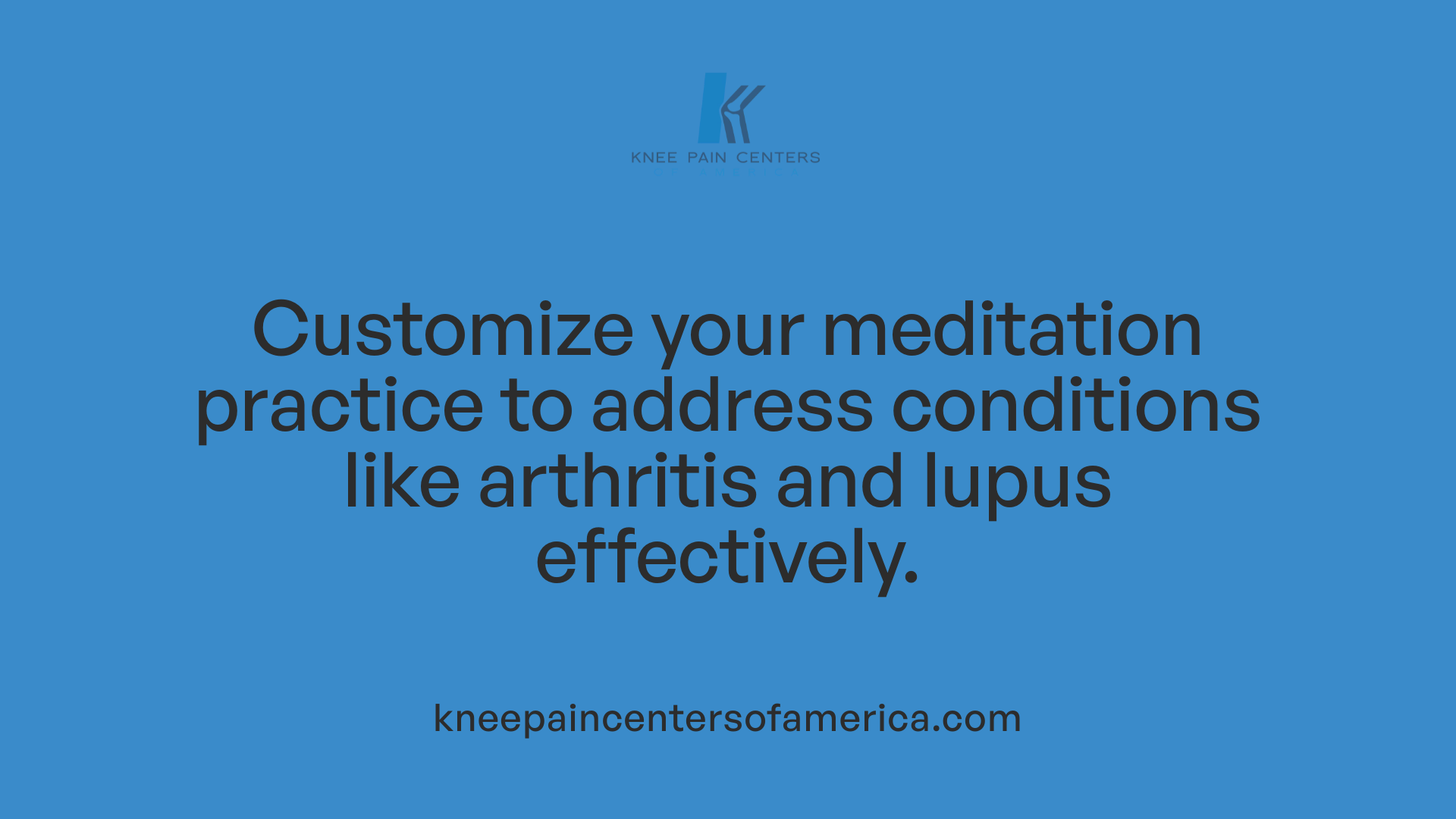 Customize your meditation practice to address conditions like arthritis and lupus effectively.