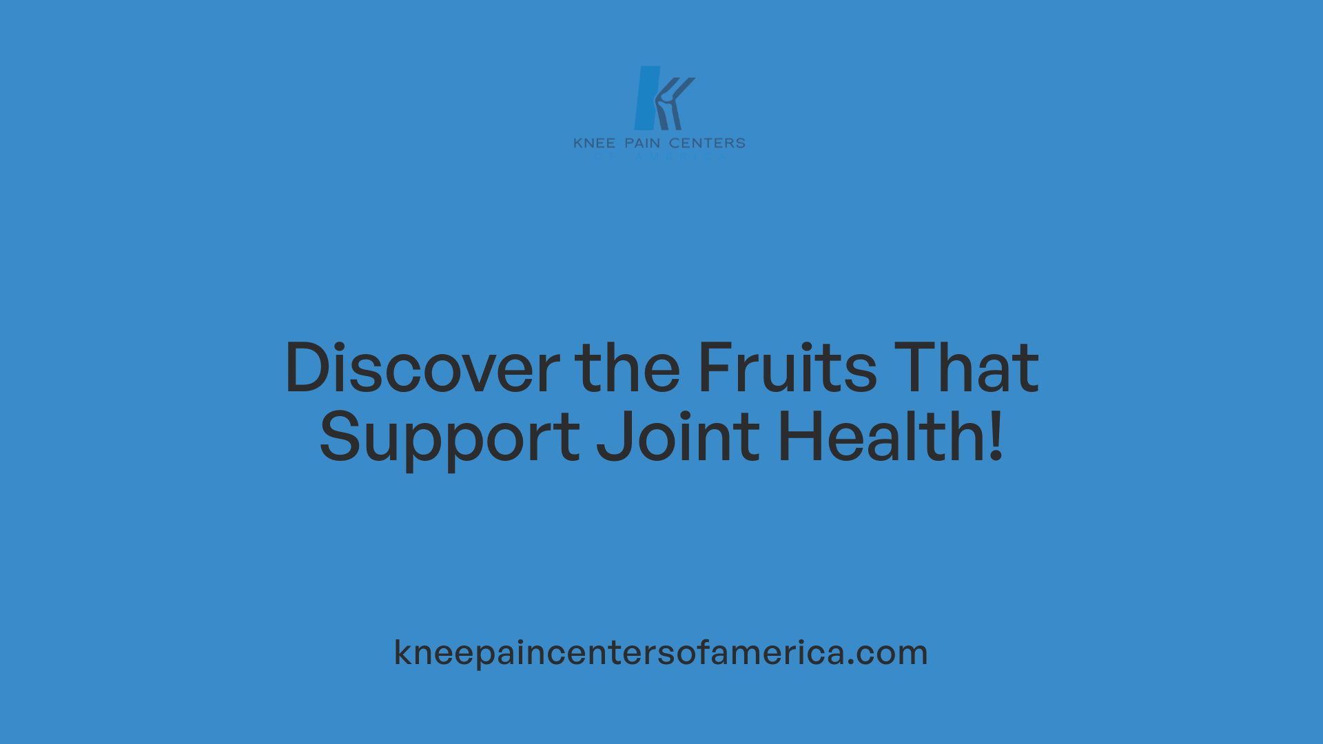 Discover the Fruits That Support Joint Health!