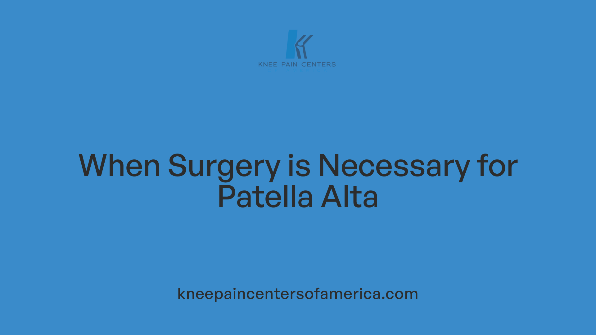 When Surgery is Necessary for Patella Alta