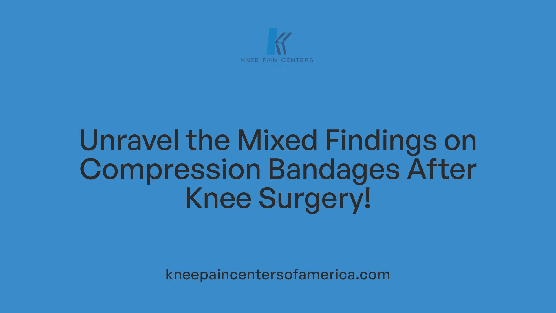 Unravel the Mixed Findings on Compression Bandages After Knee Surgery!