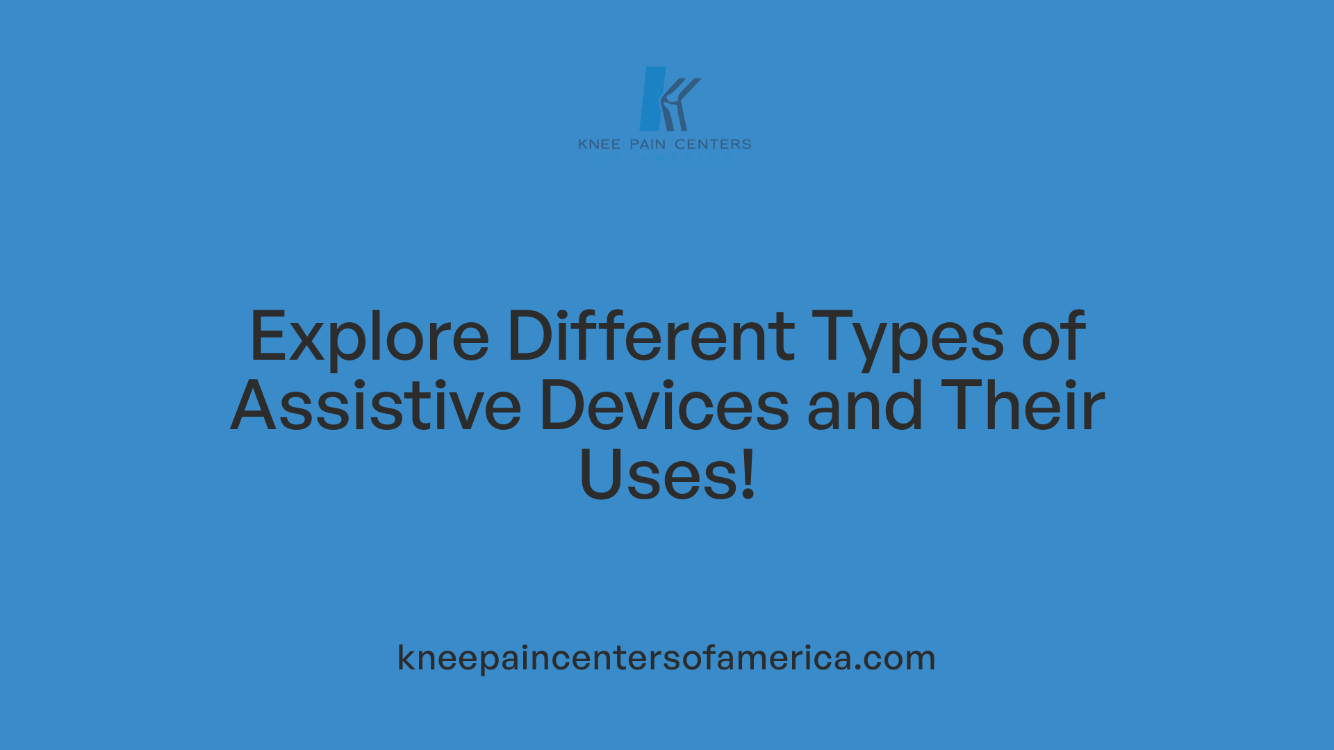 Explore Different Types of Assistive Devices and Their Uses!
