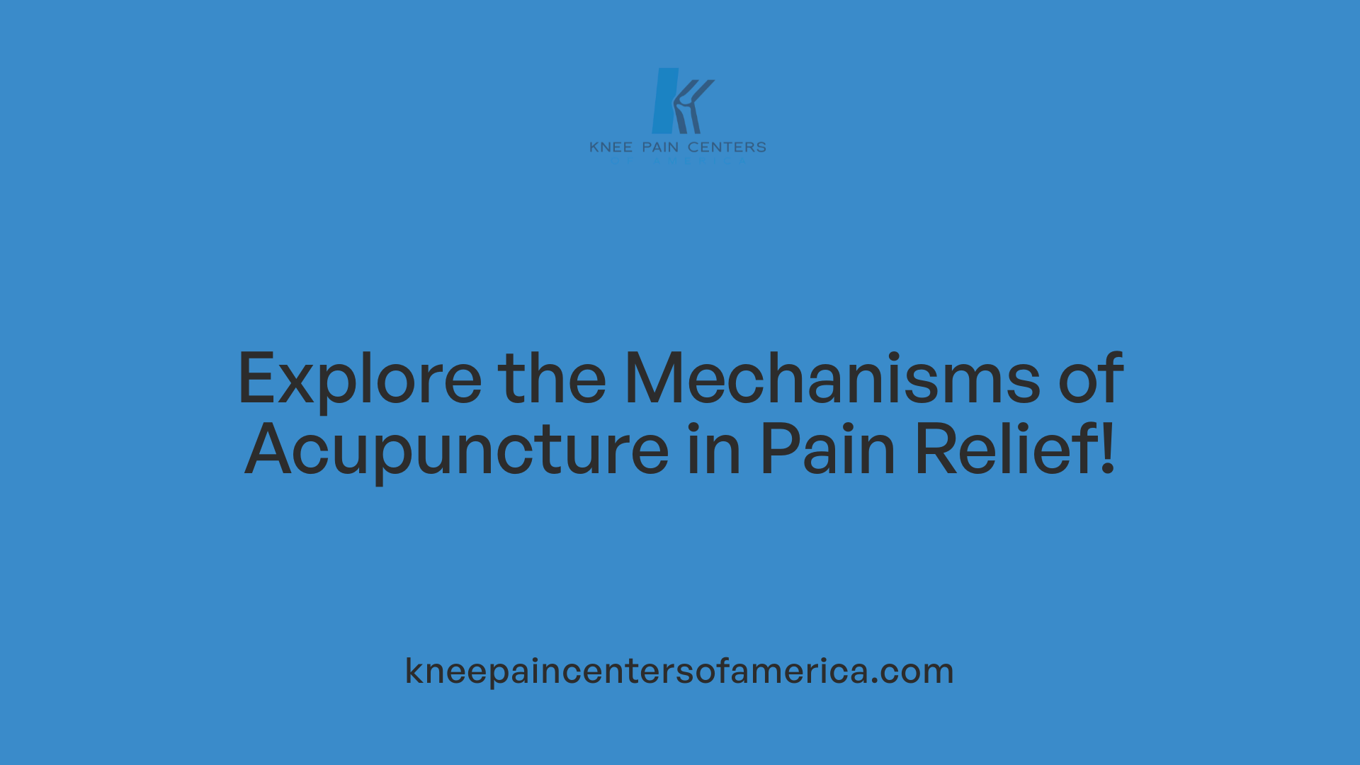 Explore the Mechanisms of Acupuncture in Pain Relief!