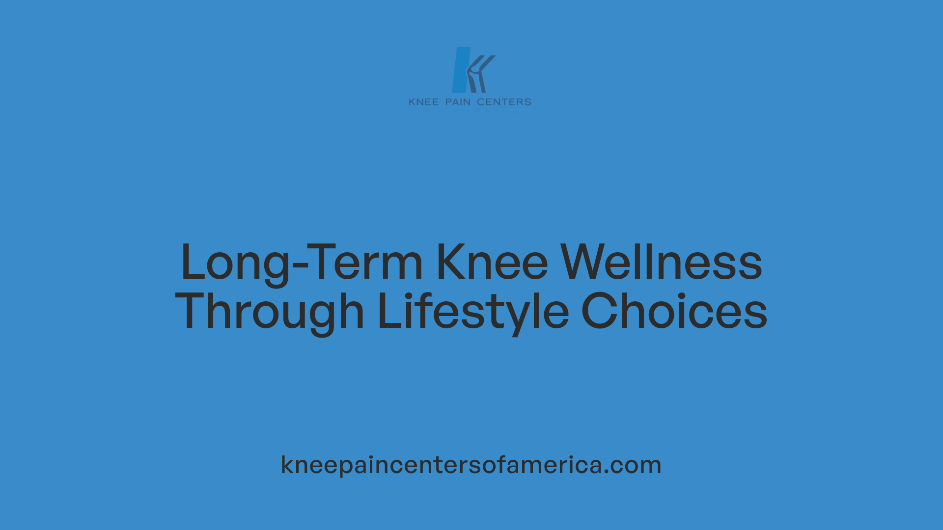Long-Term Knee Wellness Through Lifestyle Choices