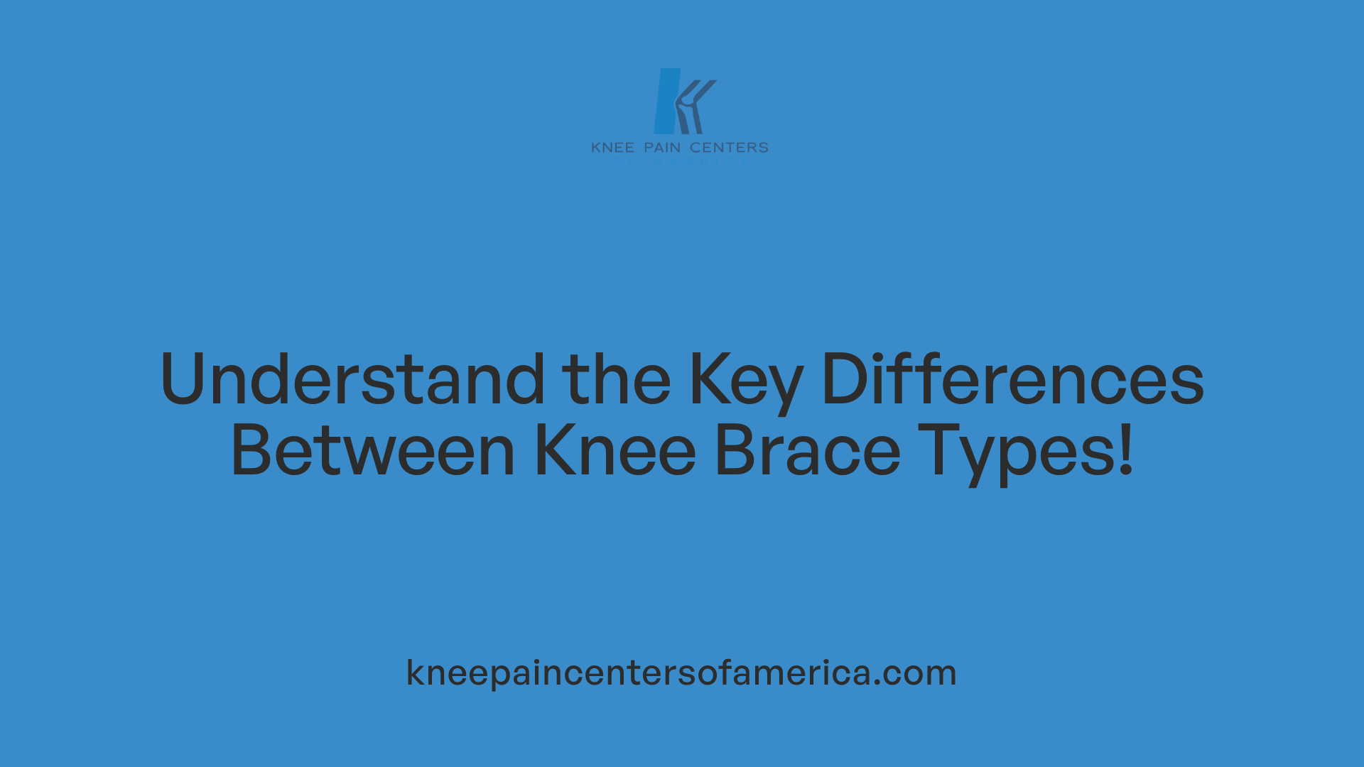 Understand the Key Differences Between Knee Brace Types!