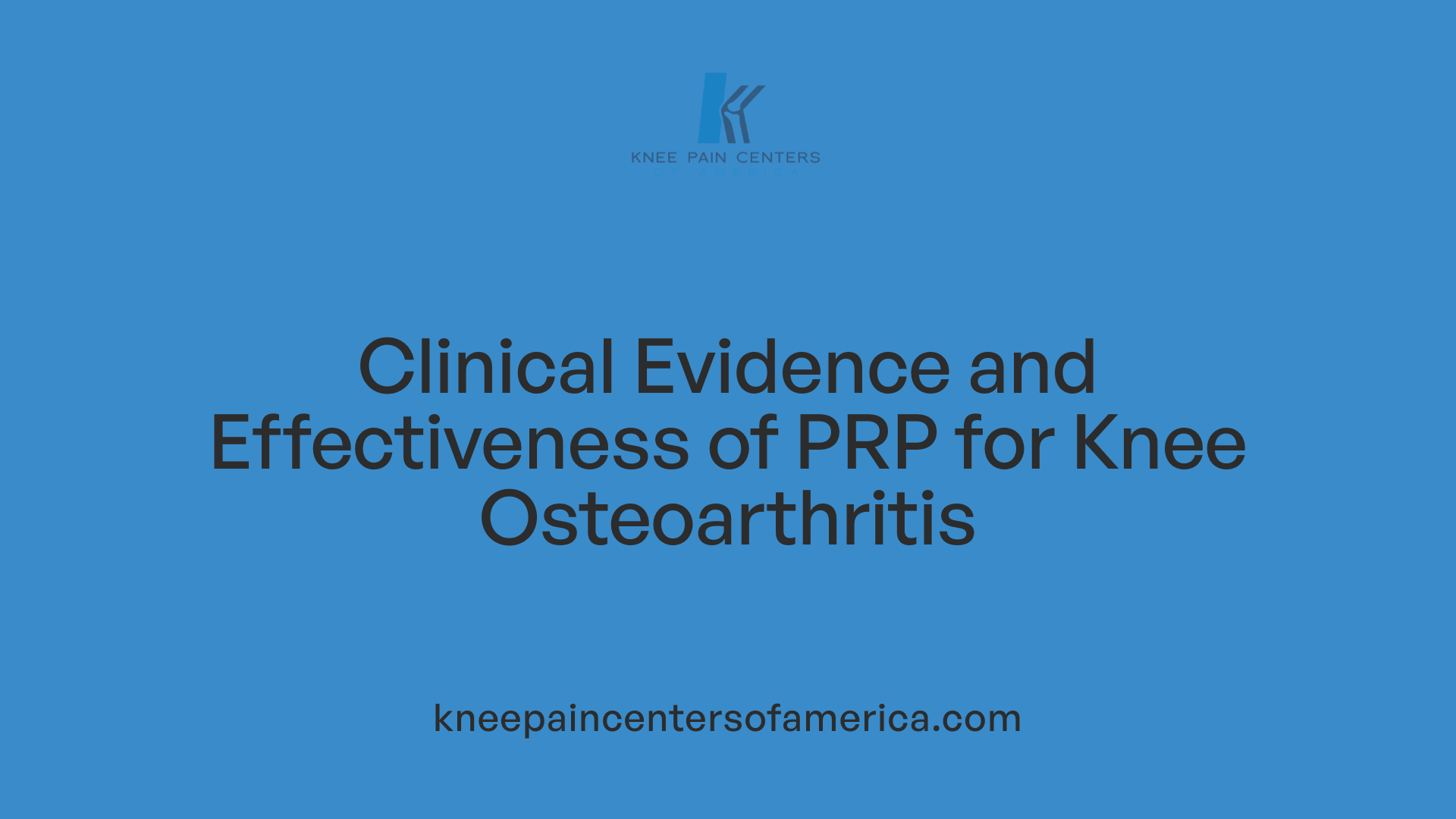 Clinical Evidence and Effectiveness of PRP for Knee Osteoarthritis