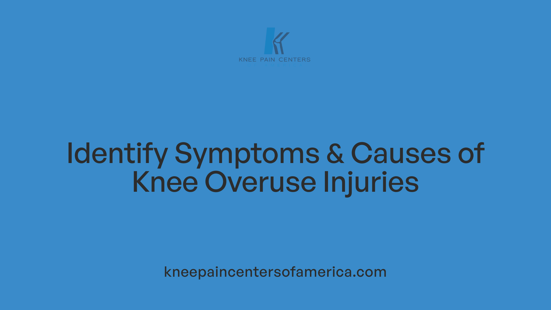Identify Symptoms &amp; Causes of Knee Overuse Injuries