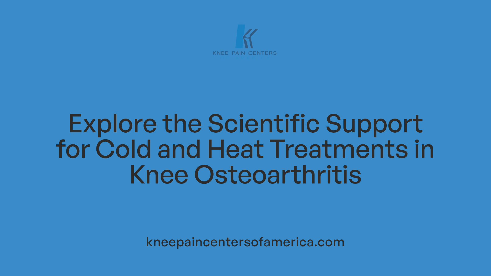 Explore the Scientific Support for Cold and Heat Treatments in Knee Osteoarthritis