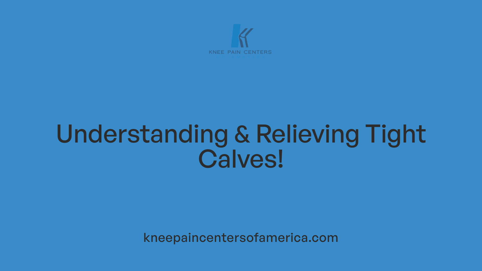 Understanding &amp; Relieving Tight Calves!
