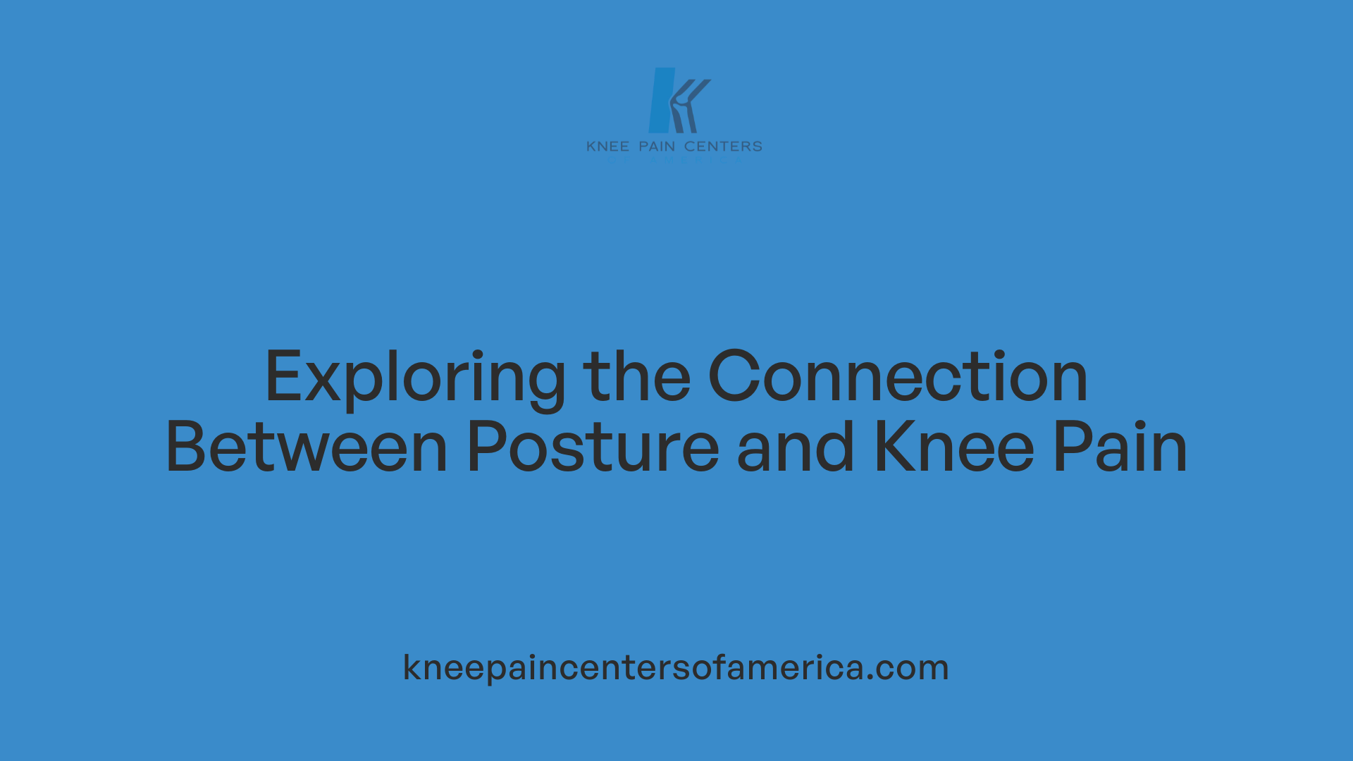 Exploring the Connection Between Posture and Knee Pain