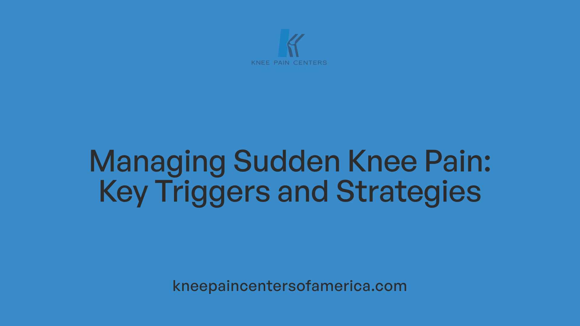 Managing Sudden Knee Pain: Key Triggers and Strategies