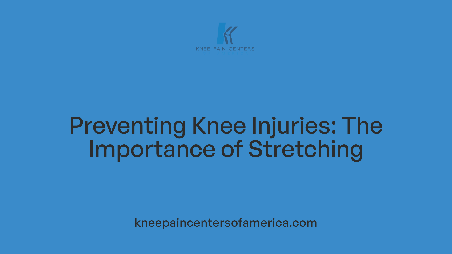 Preventing Knee Injuries: The Importance of Stretching