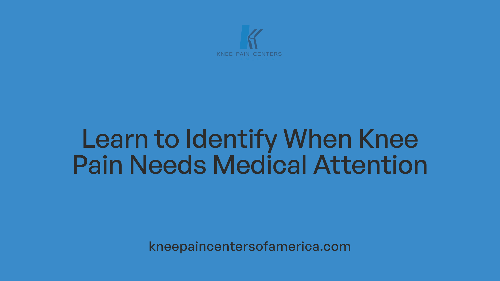 Learn to Identify When Knee Pain Needs Medical Attention