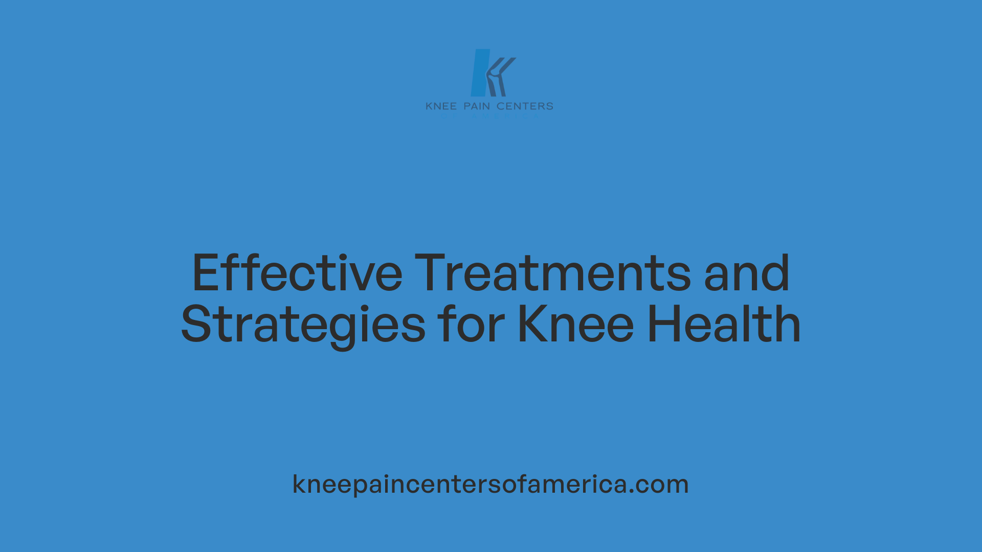 Effective Treatments and Strategies for Knee Health