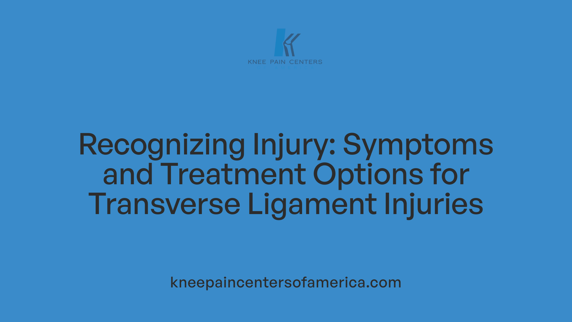 Recognizing Injury: Symptoms and Treatment Options for Transverse Ligament Injuries