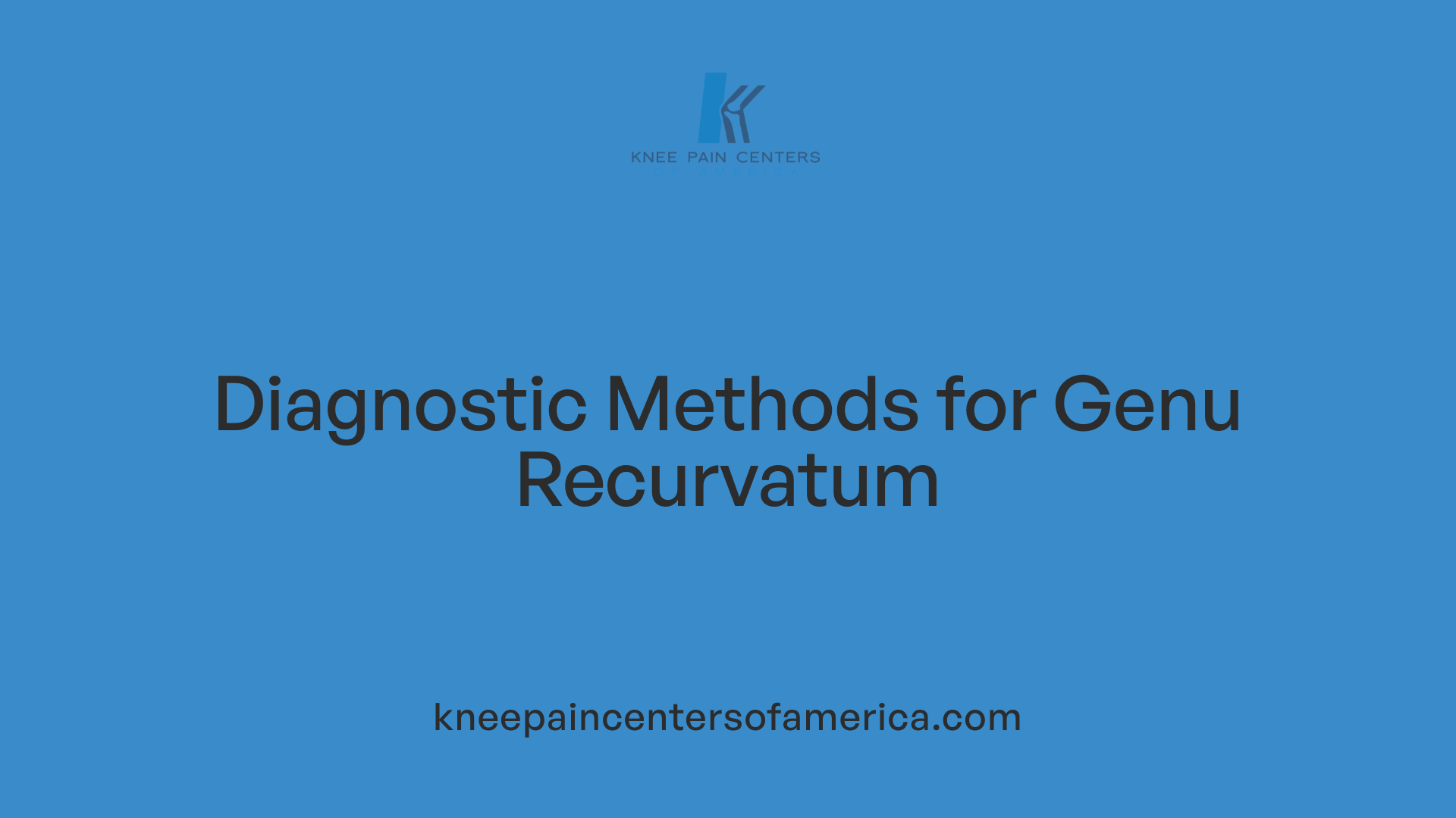 Diagnostic Methods for Genu Recurvatum