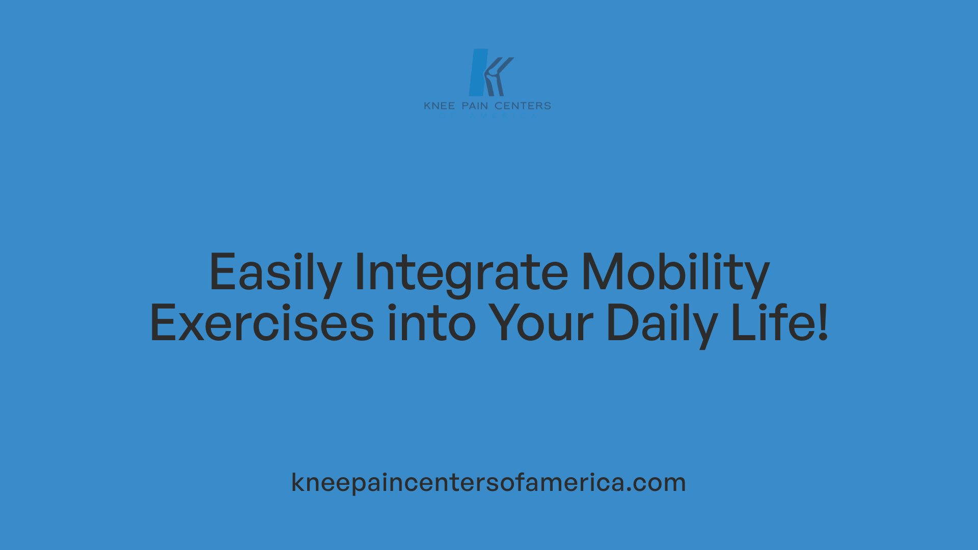 Easily Integrate Mobility Exercises into Your Daily Life!