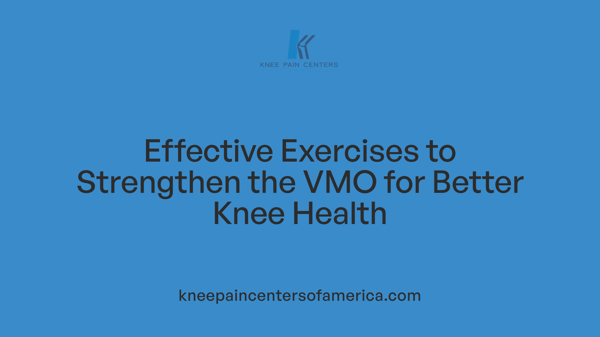 Effective Exercises to Strengthen the VMO for Better Knee Health