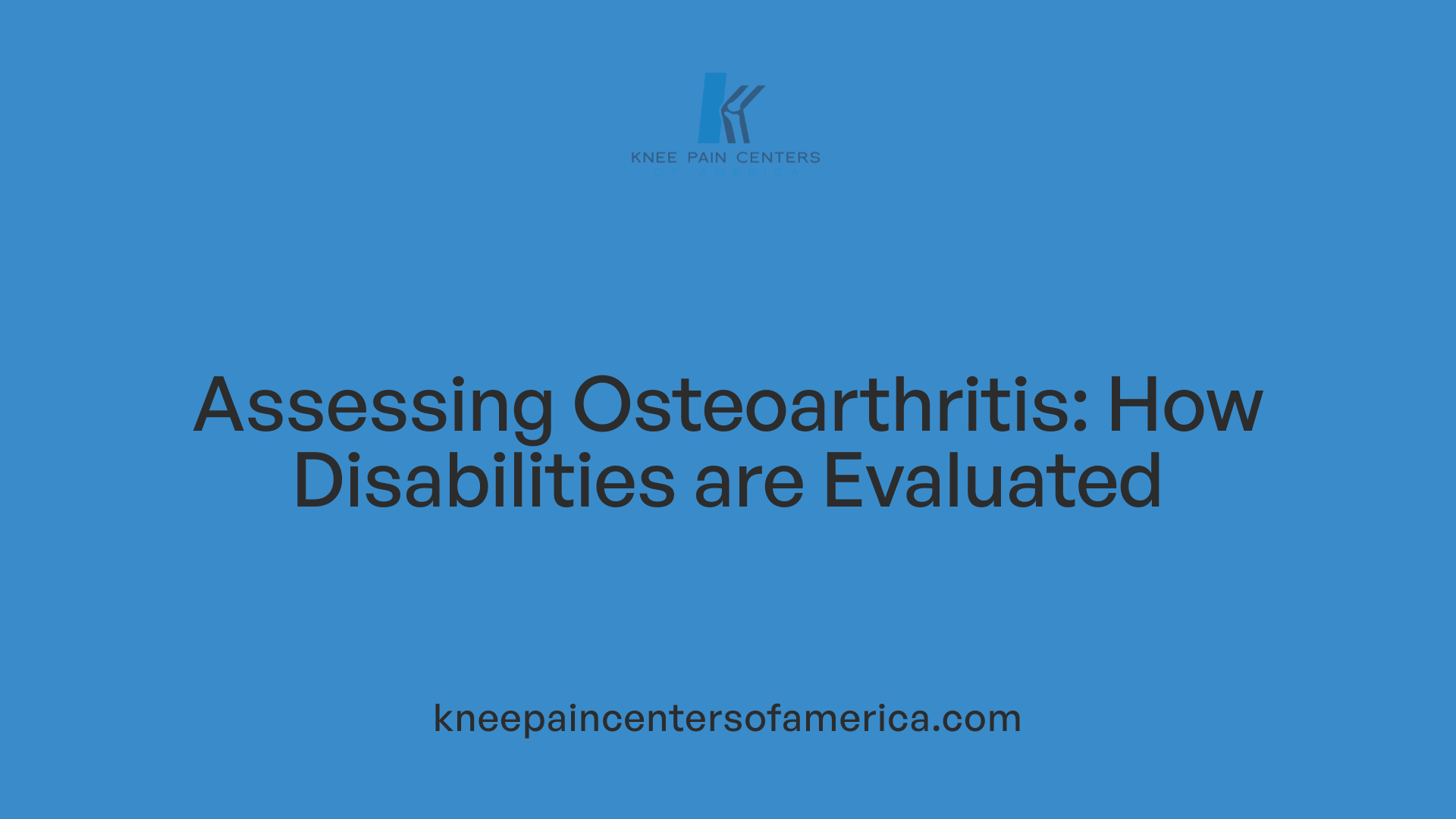 Assessing Osteoarthritis: How Disabilities are Evaluated