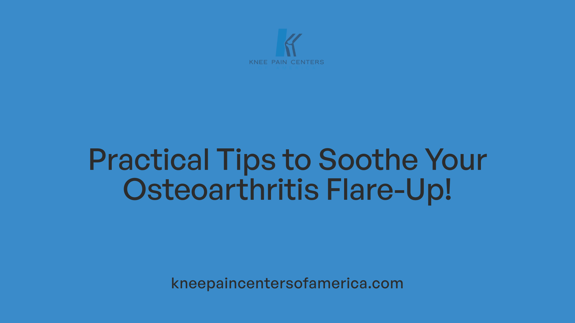 Practical Tips to Soothe Your Osteoarthritis Flare-Up!