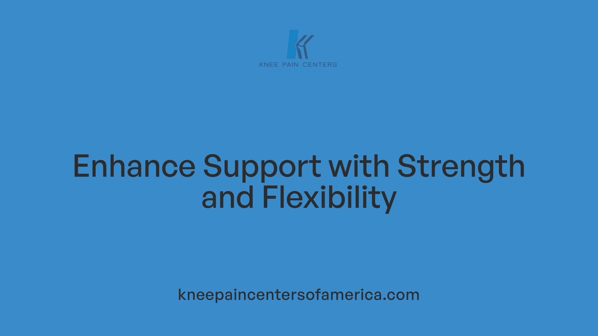 Enhance Support with Strength and Flexibility