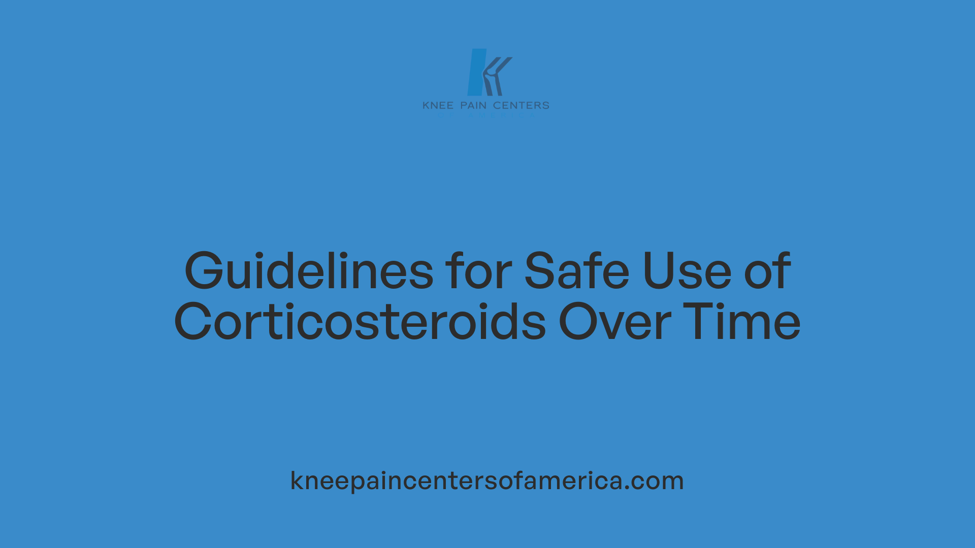 Guidelines for Safe Use of Corticosteroids Over Time