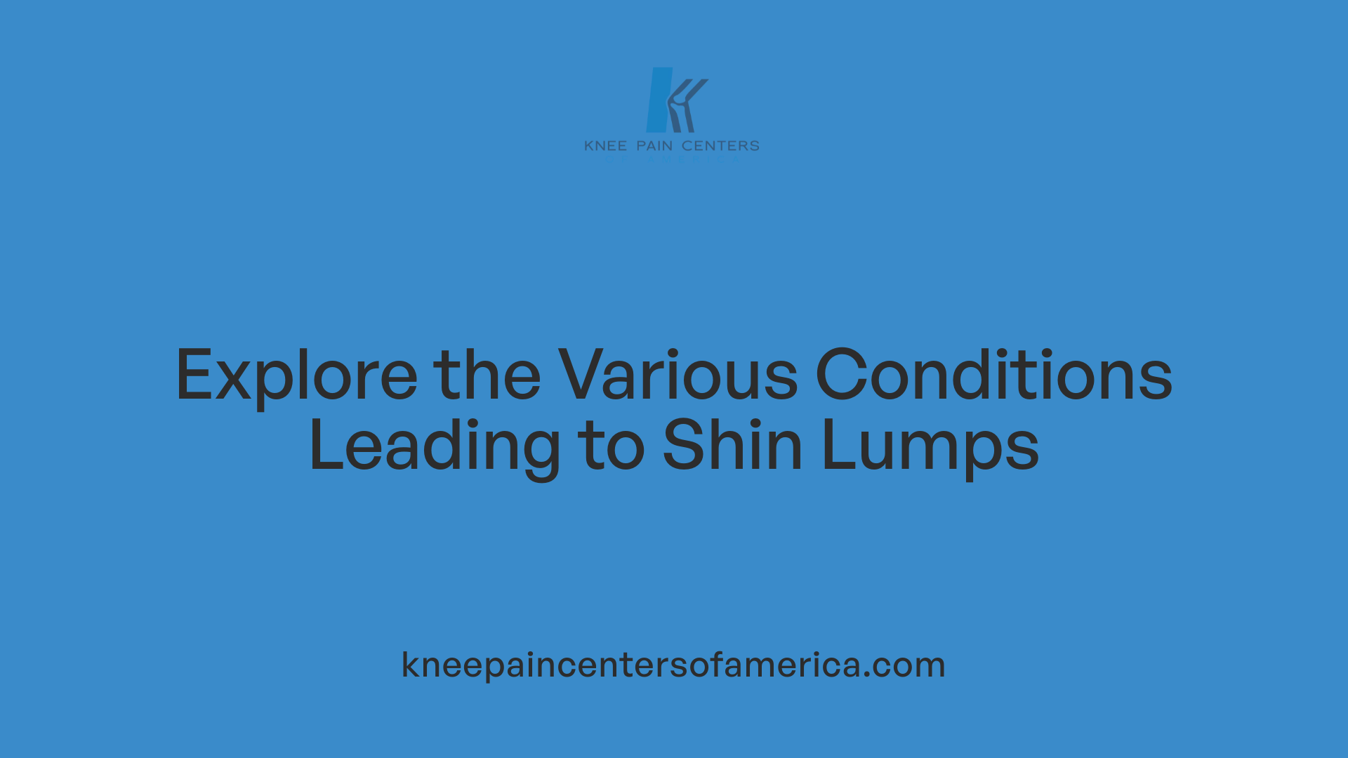 Explore the Various Conditions Leading to Shin Lumps