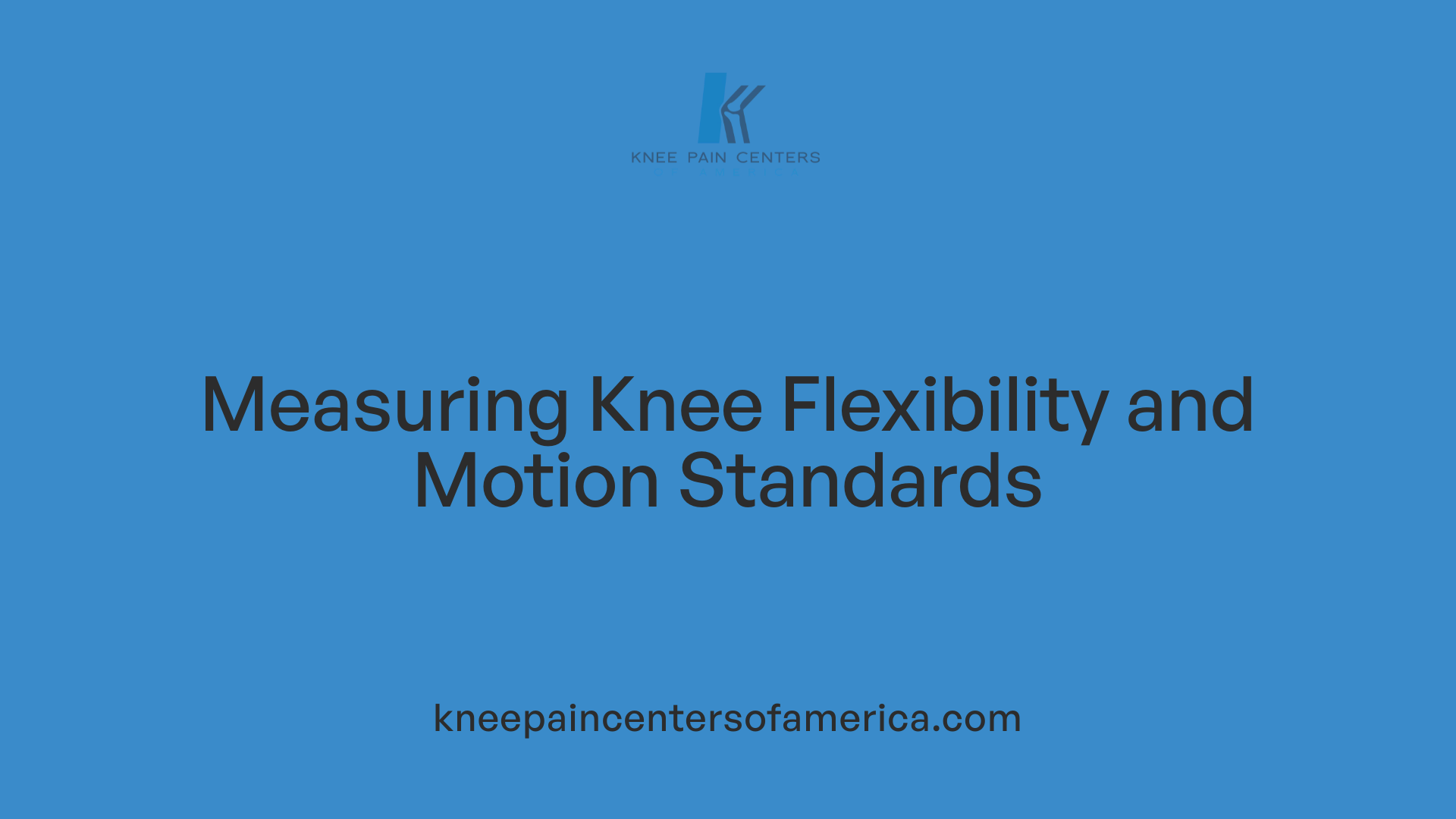 Measuring Knee Flexibility and Motion Standards