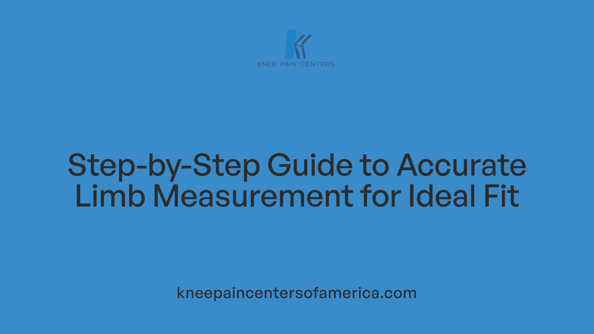Step-by-Step Guide to Accurate Limb Measurement for Ideal Fit