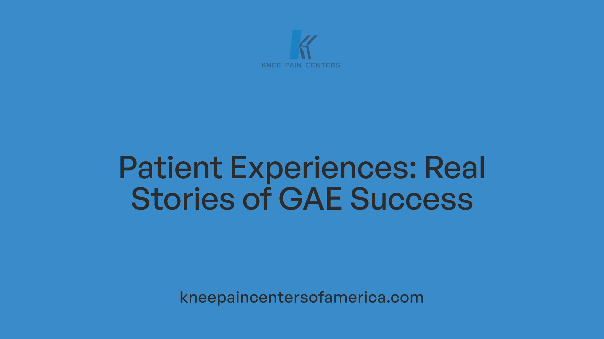 Patient Experiences: Real Stories of GAE Success
