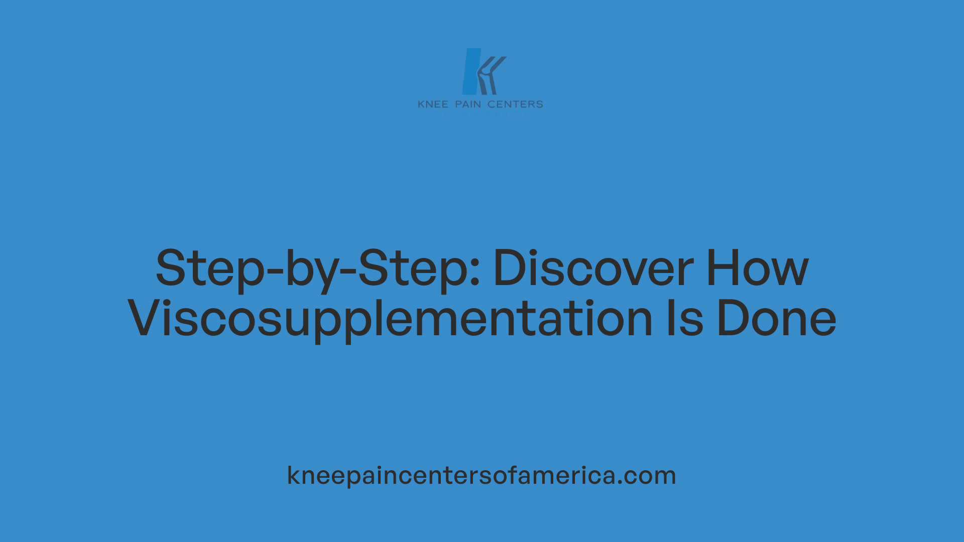 Step-by-Step: Discover How Viscosupplementation Is Done