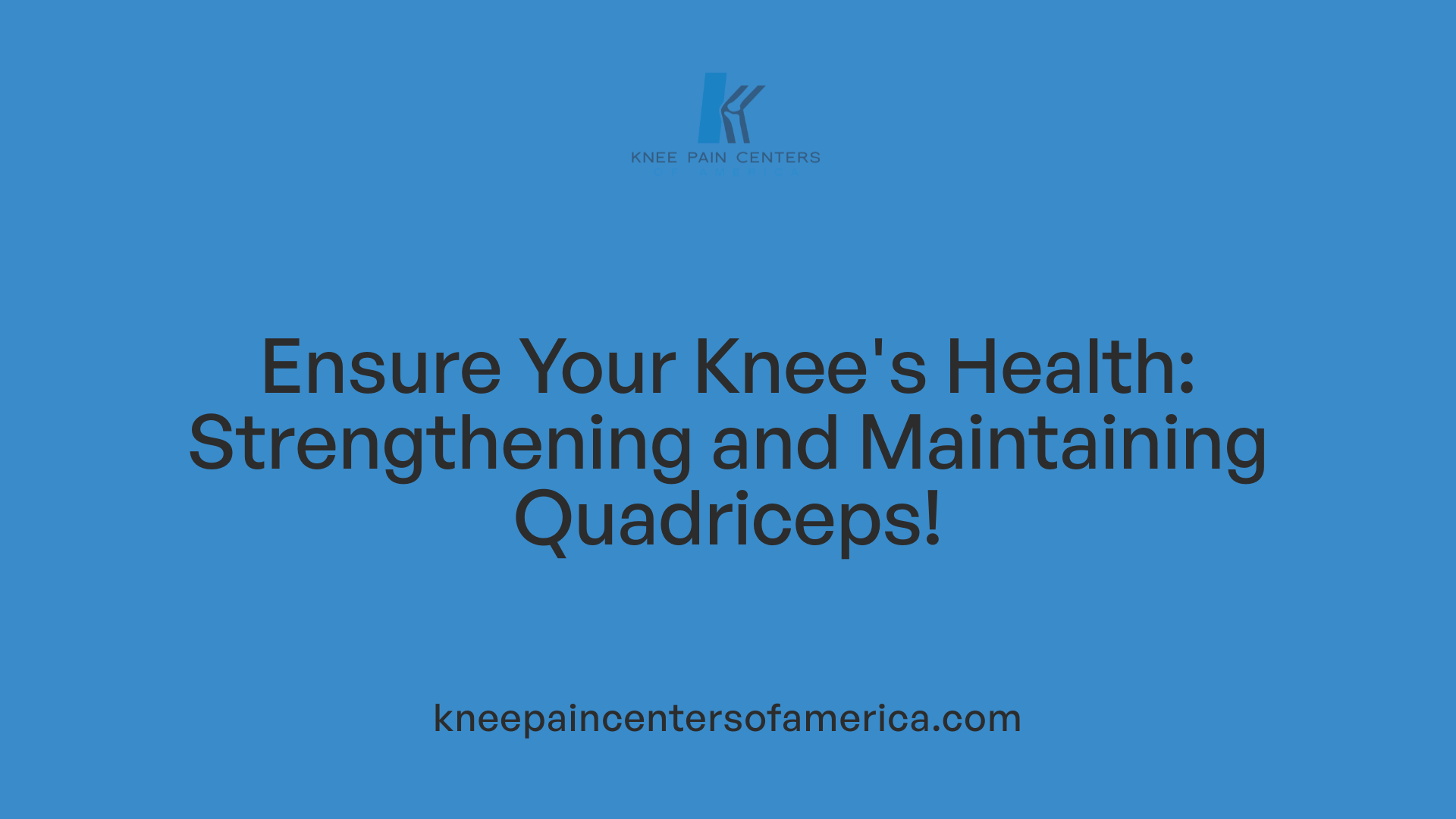 Ensure Your Knee's Health: Strengthening and Maintaining Quadriceps!