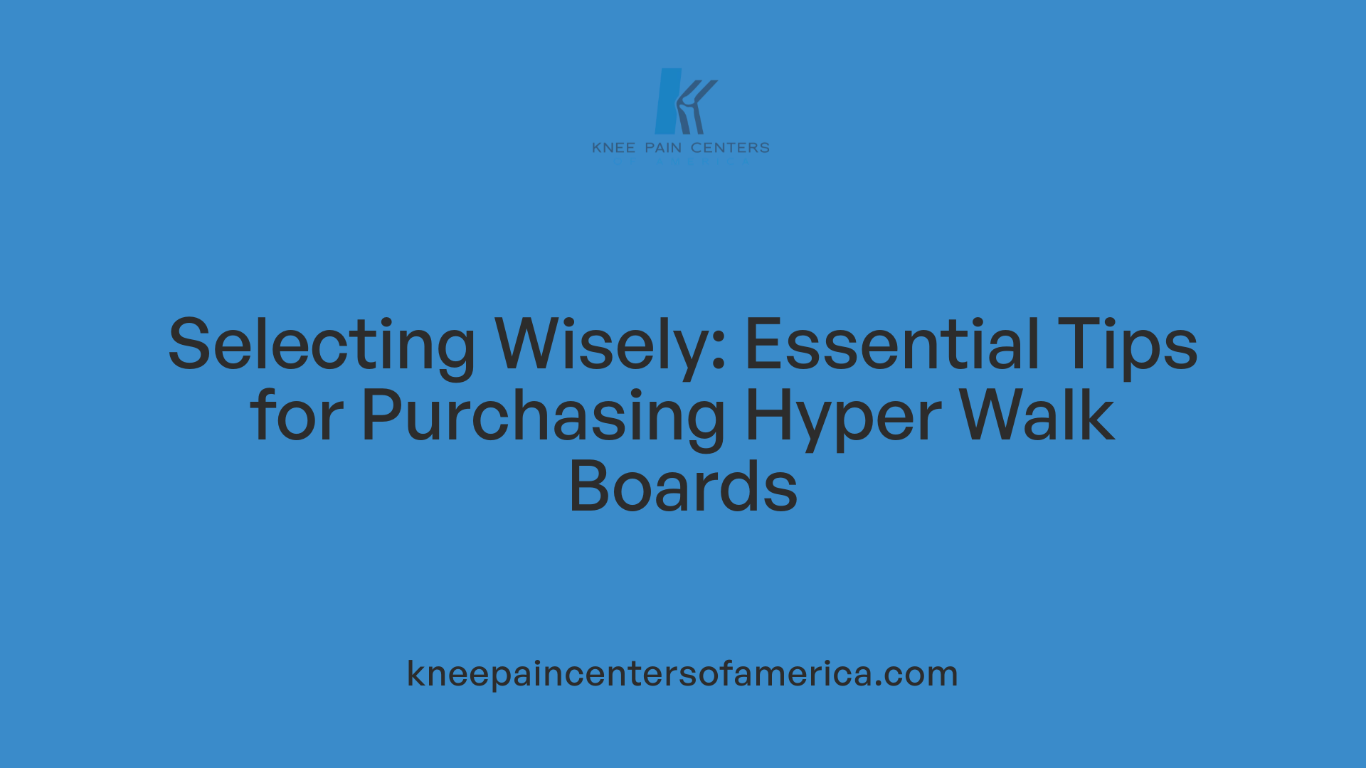 Selecting Wisely: Essential Tips for Purchasing Hyper Walk Boards