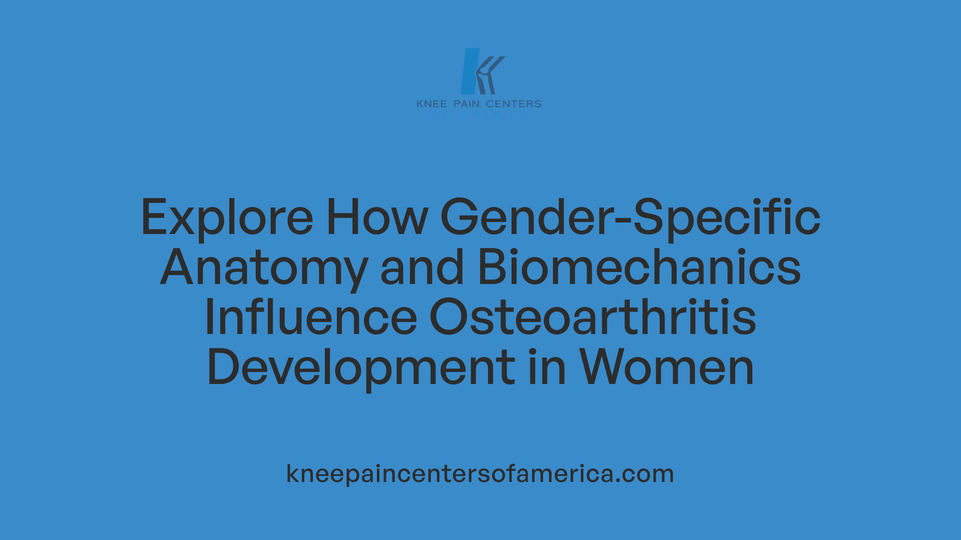 Explore How Gender-Specific Anatomy and Biomechanics Influence Osteoarthritis Development in Women
