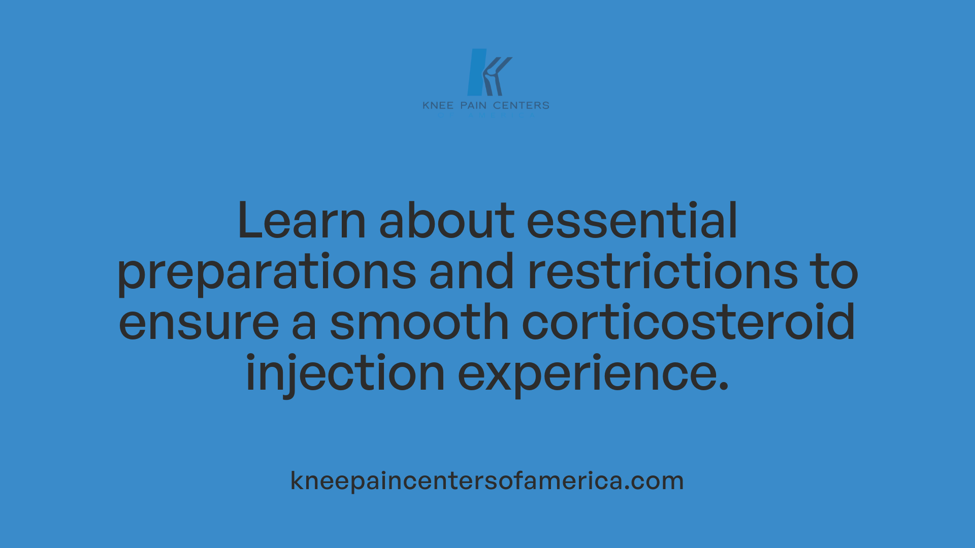 Learn about essential preparations and restrictions to ensure a smooth corticosteroid injection experience.