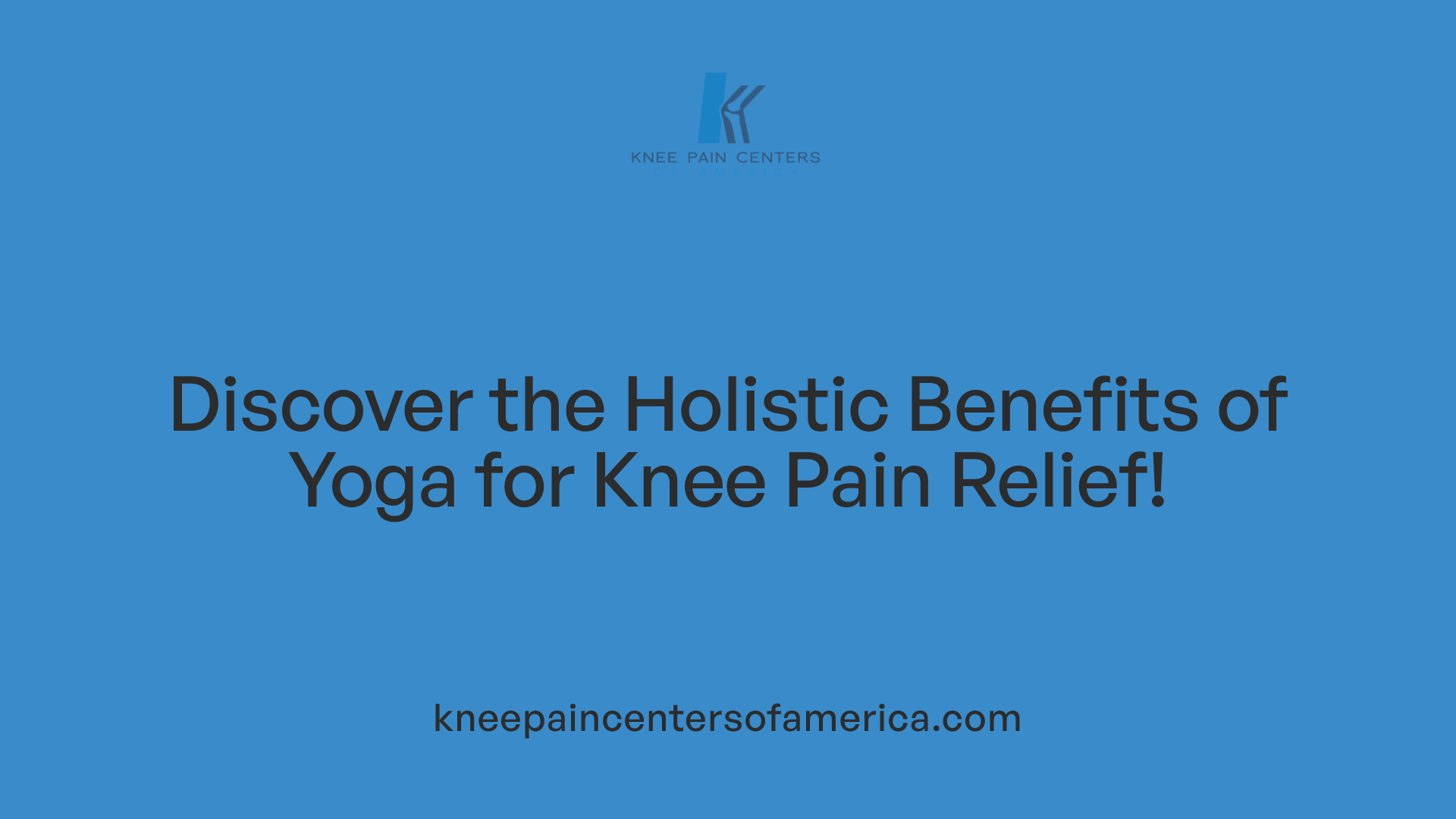 Discover the Holistic Benefits of Yoga for Knee Pain Relief!