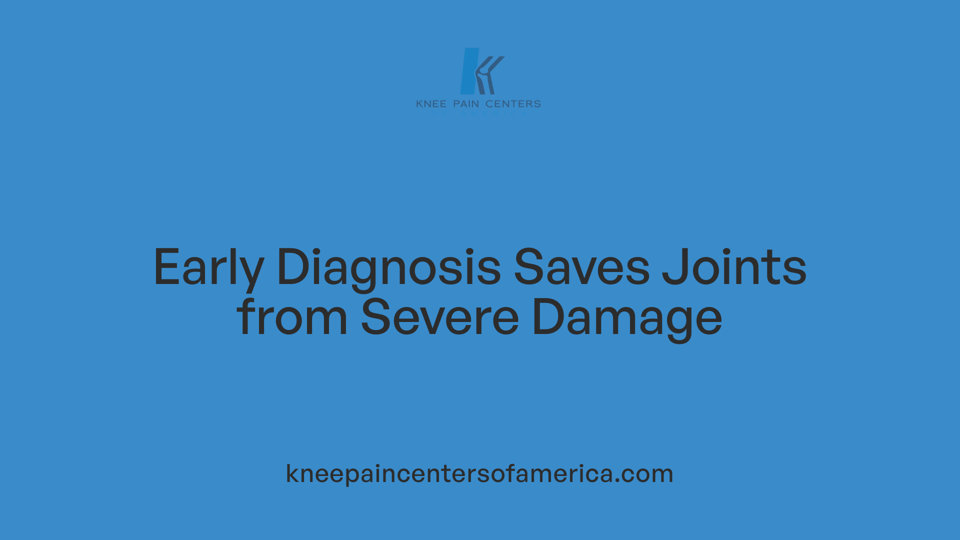 Early Diagnosis Saves Joints from Severe Damage
