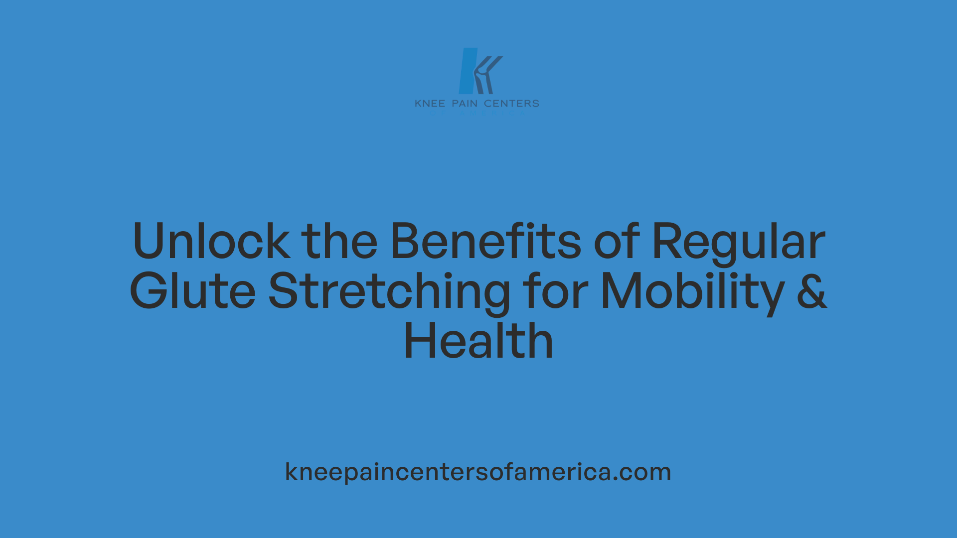 Unlock the Benefits of Regular Glute Stretching for Mobility &amp; Health