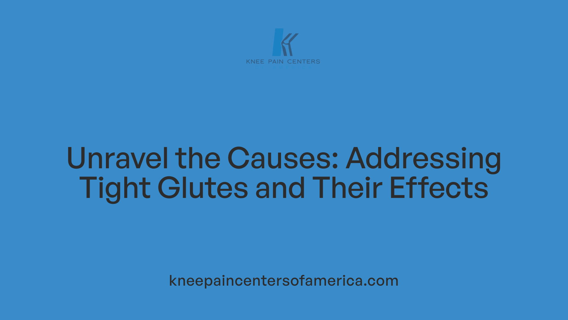 Unravel the Causes: Addressing Tight Glutes and Their Effects