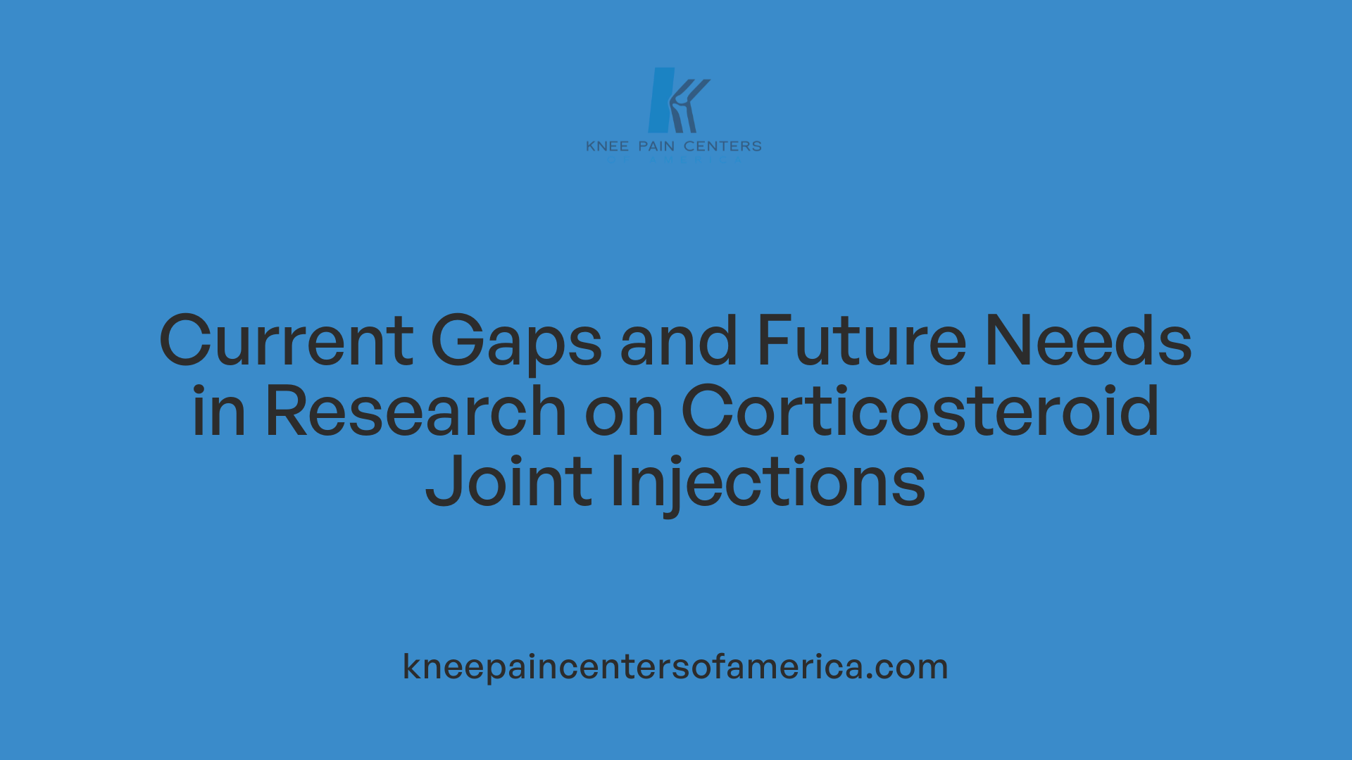 Current Gaps and Future Needs in Research on Corticosteroid Joint Injections