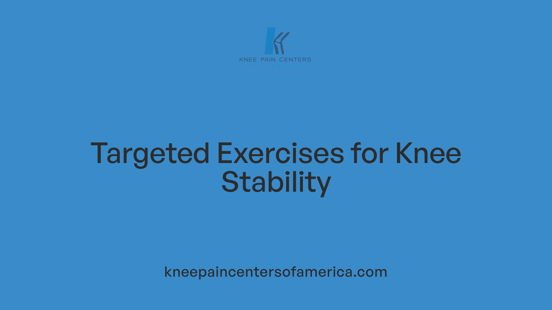 Targeted Exercises for Knee Stability