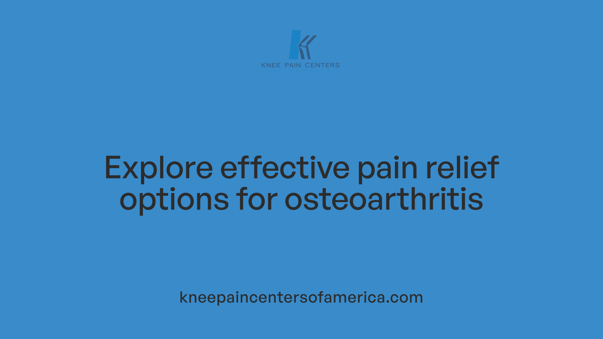 Explore effective pain relief options for osteoarthritis