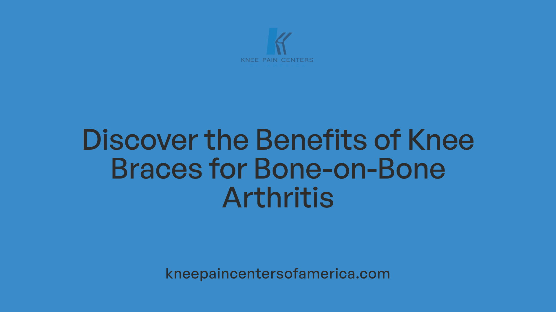 Discover the Benefits of Knee Braces for Bone-on-Bone Arthritis