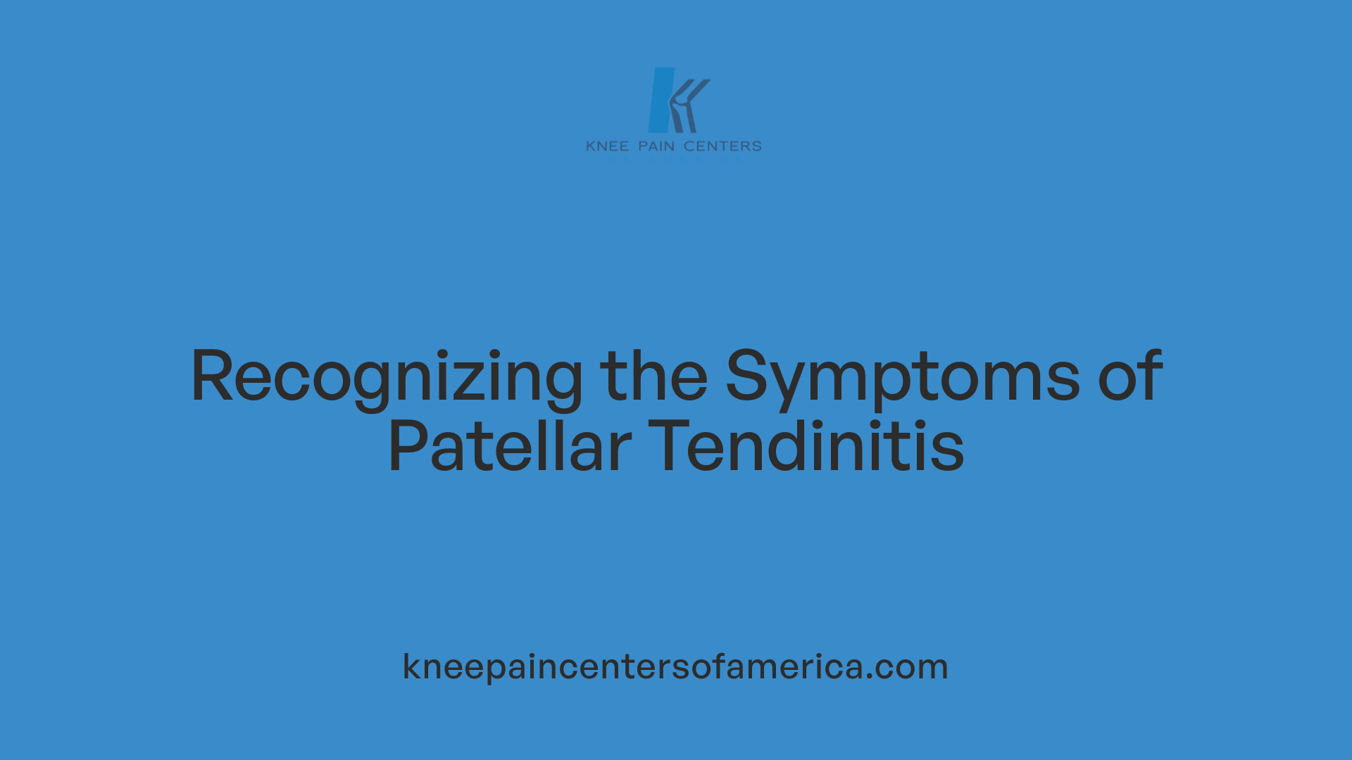 Recognizing the Symptoms of Patellar Tendinitis