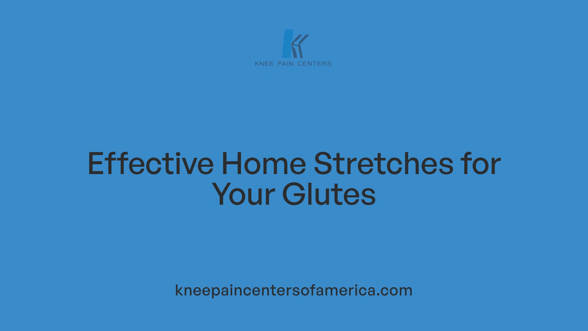 Effective Home Stretches for Your Glutes