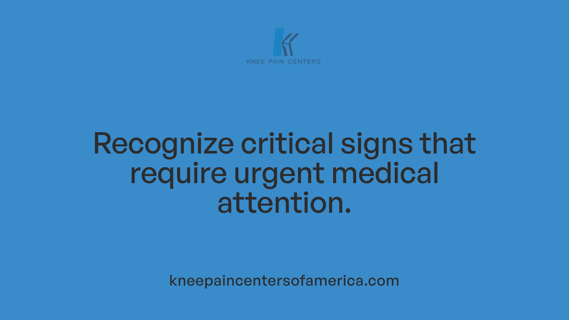 Recognize critical signs that require urgent medical attention.