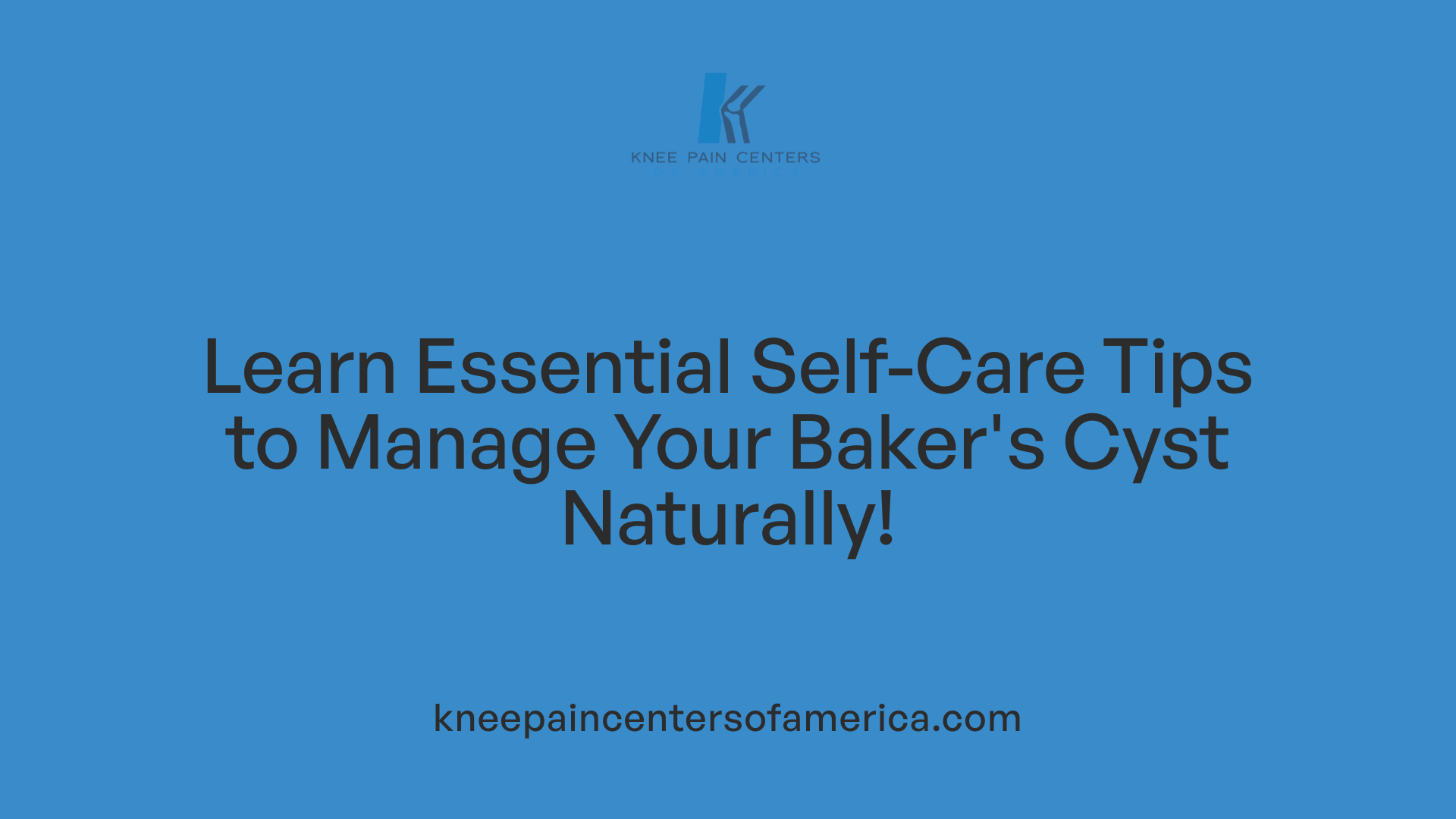 Learn Essential Self-Care Tips to Manage Your Baker's Cyst Naturally!